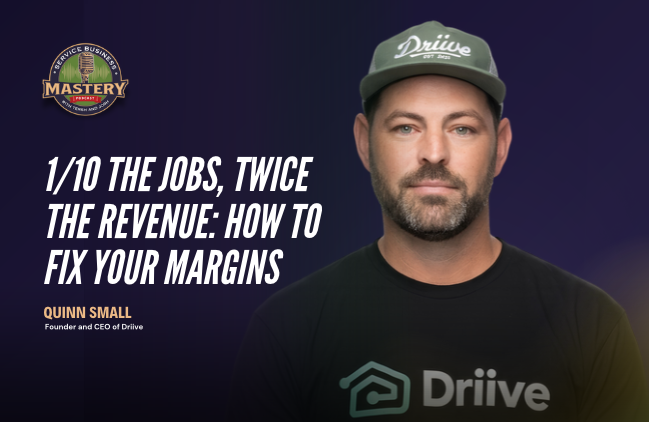 Quinn Small, Founder of Driive, on the Service Business Mastery podcast discussing how to improve your home service profit margins.